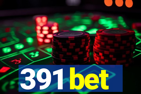 391 bet